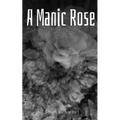 A Manic Rose - Paperback