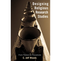 Designing Religious Research Studies: From Passion to Procedures - Paperback