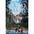 Hard Land: Falling Water - Paperback