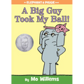 A Big Guy Took My Ball!-An Elephant and Piggie Book - Hardcover