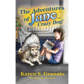 The Adventures of Juno... Crazy Dog! - Hardcover
