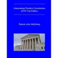 Interpreting Florida's Constitution, 2019 Trial Edition - Hardcover