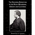 The Exploring Expedition to the Rocky Mountains, Oregon and California - Paperback