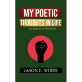 My Poetic Thoughts In Life: The Reflection Continues - Paperback
