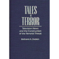 Tales of Terror: Television News and the Construction of the Terrorist Threat - Hardcover