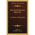 The Life Of Sile Doty 1800-1876: A Forgotten Autobiography - Hardcover