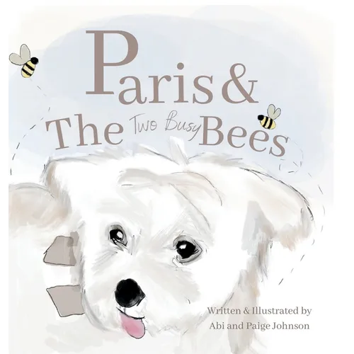 Paris and The Two Busy Bees - Hardcover