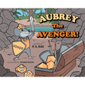 Aubrey The Avenger! - Hardcover
