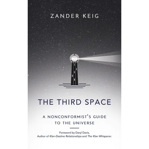 The Third Space: A Nonconformist's Guide to the Universe - Hardcover