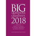 Big Questions in Creativity 2018: A Collection of First Works, Volume 6 - Paperback