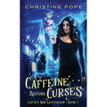 Caffeine Before Curses: A Cozy Paranormal Mystery - Paperback
