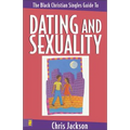 The Black Christian Singles Guide to Dating and Sexuality - Paperback