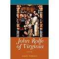 John Rolfe of Virginia - Paperback