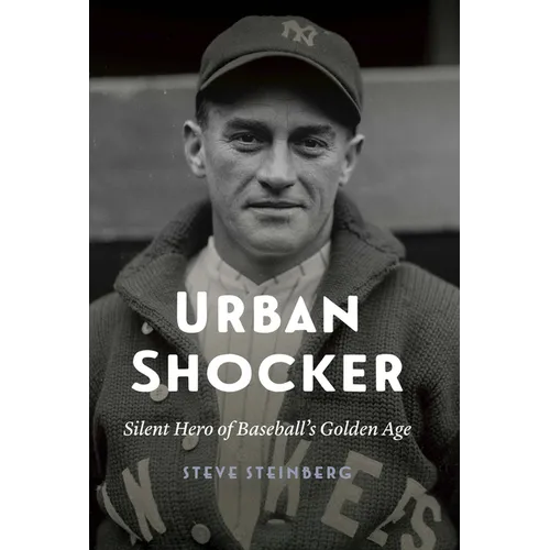 Urban Shocker: Silent Hero of Baseball's Golden Age - Hardcover