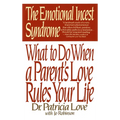 The Emotional Incest Syndrome: What to Do When a Parent's Love Rules Your Life - Paperback