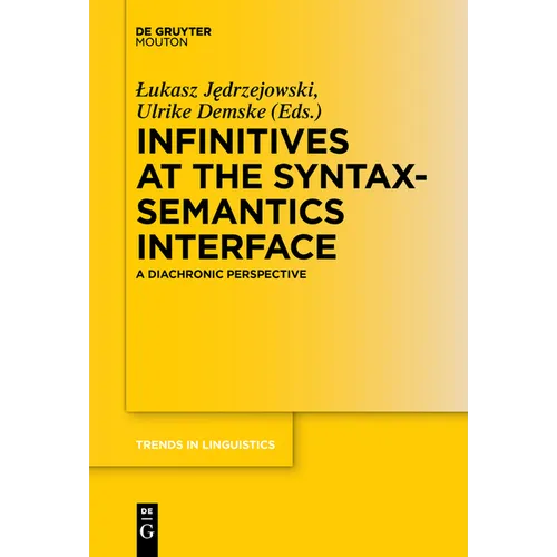Infinitives at the Syntax-Semantics Interface: A Diachronic Perspective - Paperback