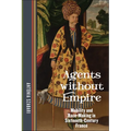 Agents Without Empire: Mobility and Race-Making in Sixteenth-Century France - Paperback