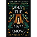 What the River Knows - Hardcover