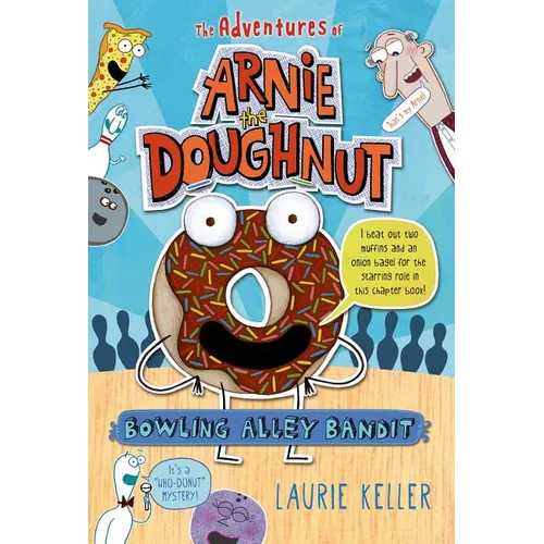 Bowling Alley Bandit: The Adventures of Arnie the Doughnut - Paperback