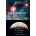 The Journey of Luke Skywalker: An Analysis of Modern Myth and Symbol - Paperback