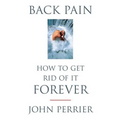 Back Pain: How to Get Rid of It Forever - Paperback