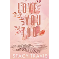 Love You Too: A Small-Town, Accidental Pregnancy Hockey Romance - Paperback