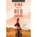 Sing for the Red Dress - Paperback