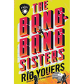 The Bang-Bang Sisters - Hardcover