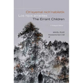 Ch'ayemal nich'nabiletik / Los hijos errantes / The Errant Children - Paperback