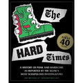 The Hard Times: The First 40 Years - Paperback