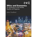 Ethics and Economics: An Introduction to Free Markets, Equality and Happiness - Paperback
