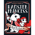 Hamster Princess: Little Red Rodent Hood - Hardcover