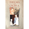 Thelma and Orbra - Paperback