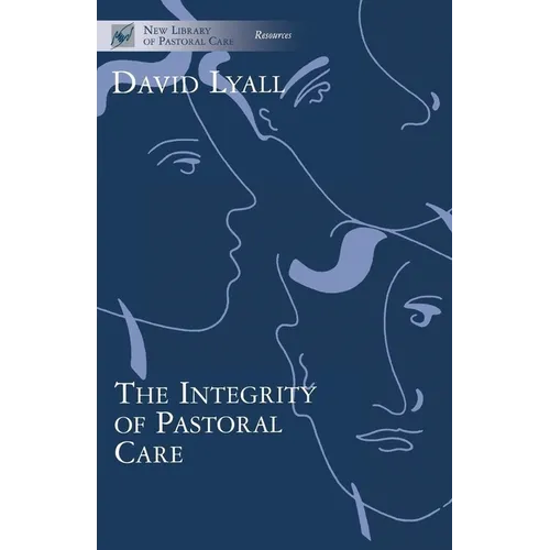 The Integrity of Pastoral Care - Paperback