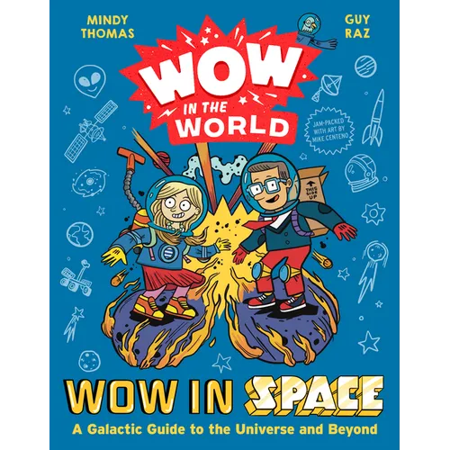 Wow in the World: Wow in Space: A Galactic Guide to the Universe and Beyond - Hardcover