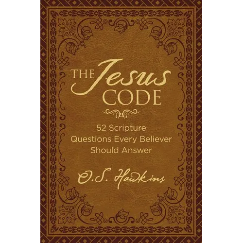 The Jesus Code: 52 Scripture Questions Every Believer Should Answer - Hardcover