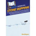 HowExpert Guide to Stone Skipping: A Comprehensive Manual on How to Stone Skip, Master Stone Skipping Techniques, Excel in Competitions, and Connect w - Paperback