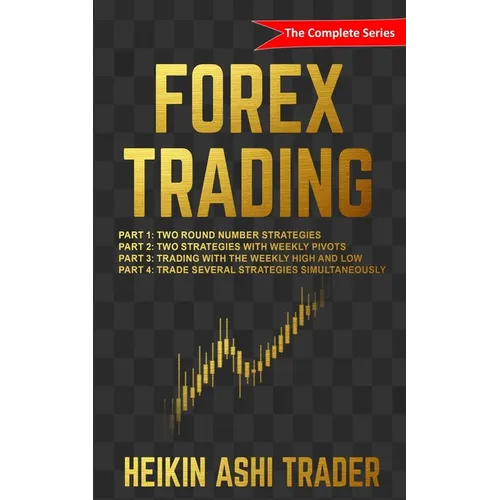 Forex Trading: The Complete Series - Paperback