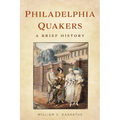 Philadelphia Quakers: A Brief History - Paperback