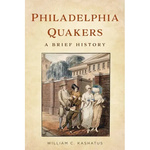 Philadelphia Quakers: A Brief History - Paperback