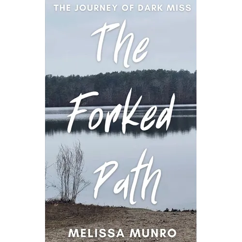 The Forked Path: The Journey of Dark Miss - Paperback