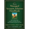 The New Managed Account Solutions Handbook: How to Build Your Financial Advisory Practice Using Managed Account Solutions - Paperback