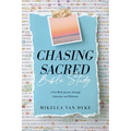Chasing Sacred Bible Study: A Five-Week Journey Through Colossians and Philemon - Paperback