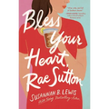Bless Your Heart, Rae Sutton - Paperback
