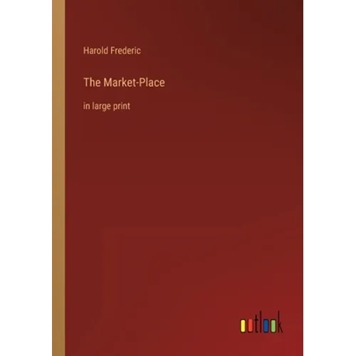 The Market-Place: in large print - Paperback