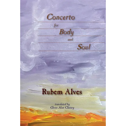 Concerto for Body and Soul - Hardcover