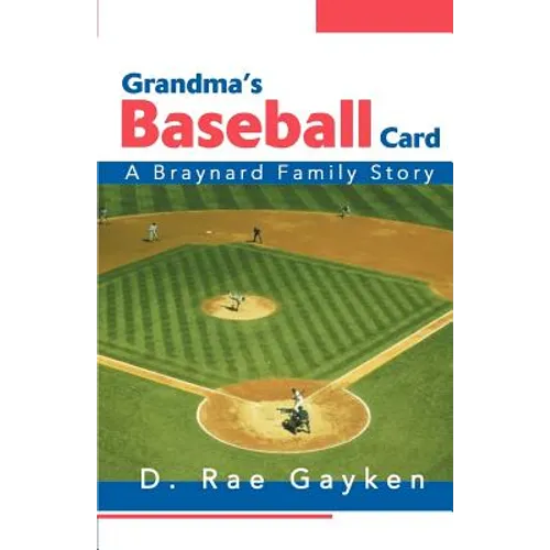 Grandma's Baseball Card: A Braynard Family Story - Paperback