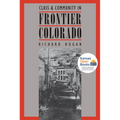 Class and Community in Frontier Colorado - Paperback