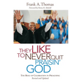 They Like to Never Quit Praisin' God: The Role of Celebrating in Preaching - Paperback