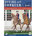 Divide and Conquer Book 1: Fundamental Dressage Techniques - Hardcover